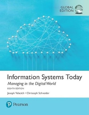 Information Systems Today: Managing the Digital World@@ Global Edition - Val...