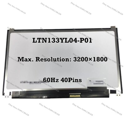 LTN133YL04-P01 LTN133YL04 P01 13.3'' 3200×1800 60Hz LCD Screen IPS EDP 40 Pins