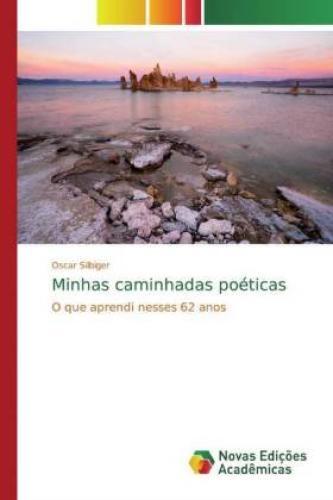 Minhas Caminhadas Poéticas O Que Aprendi Nesses 62 Anos 5911