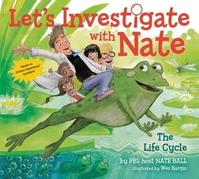 Let's Investigate with Nate #4: The Life - Hardcover, by Ball Nate - Very Good