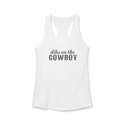 Dibs on the Cowboy Racerback Tank | Funny Flirty Western Graphic