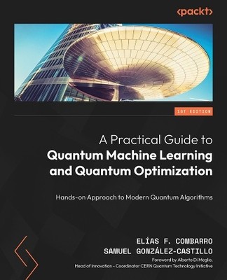 Elías F. Combarro  A Practical Guide to Quantum Machine Learning  (Taschenbuch)