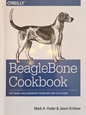 BeagleBone Kochbuch - Software- und Hardwareprobleme und Lösungen - M.A. Yoder