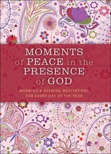 Moments of Peace in the Presence of God, Paisley Ed.: Morning and Evening...