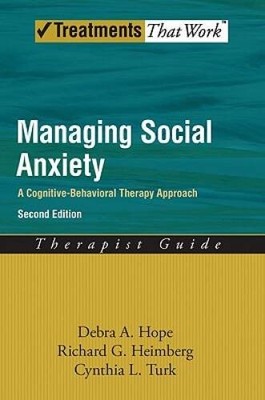 Managing Social Anxiety: A Cognitive-Behavioral Therapy Approach (Treatme - GOOD