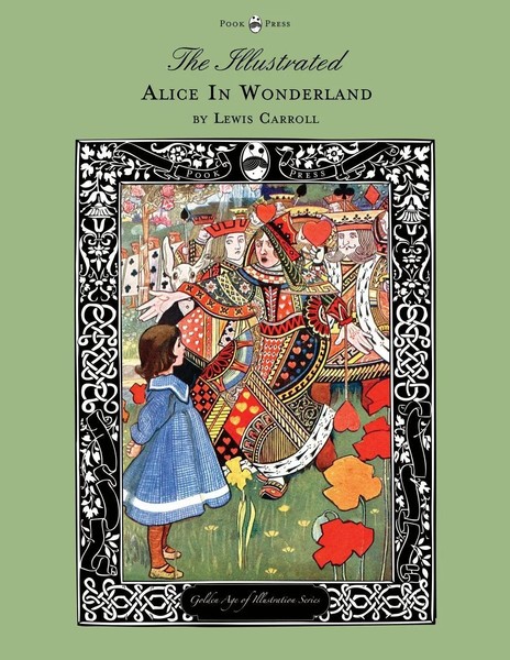 The Illustrated Alice In Wonderland (The Go*den Age of Illustration Series) Buch-image