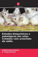 Salikineedy Kishore (U. A.) | Estudos BioquíMicos E PatolóGicos Em Ratos...