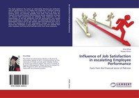 Influence Of Job Satisfaction In Escalating Employee Performance Hira Aftab