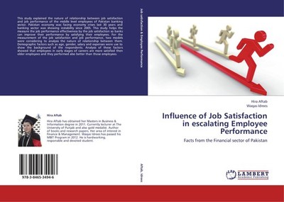 Influence of Job Satisfaction in escalating Employee Performance Hira Aftab