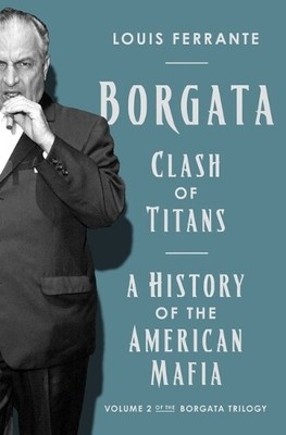 Louis Ferrante Borgata: Clash of Titans (Hardback) Borgata Trilogy