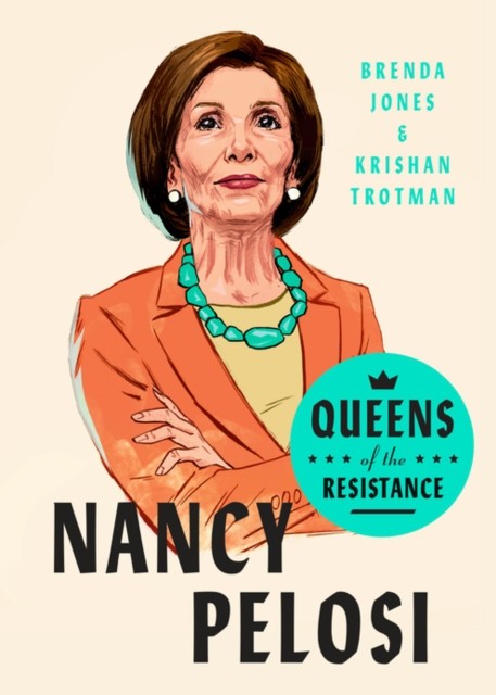 Queens of the Resistance: Nancy Pelosi by Brenda Jones (Hardback Book)