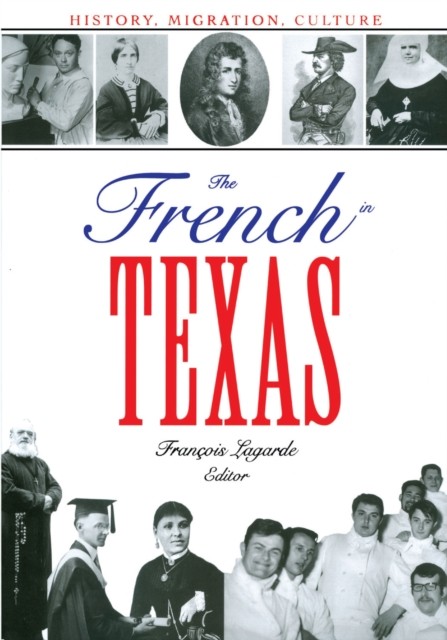 The French in Texas by François Lagarde PAPERBACK 9780292705289