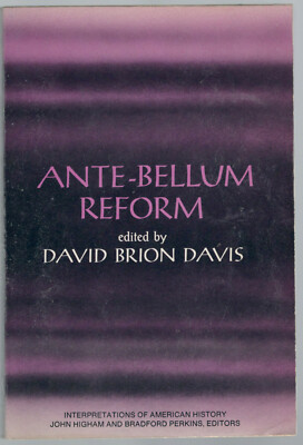 Ante-Bellum Reform by David Brion Davis