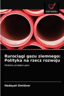 Rurocigi gazu ziemnego: Polityka na rzecz rozwoju by Hedayat Omidvar (Polish) Pa