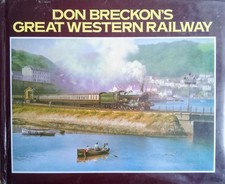 Don Breckon's Great Western Railway Hardback Book