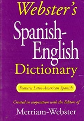 Webster's Spanish-English Dictionary Features Latin-American Span