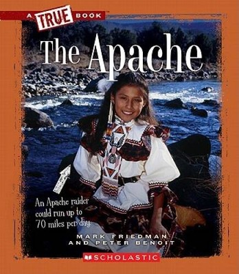 The Apache (True Books) - Library Binding By Friedman, Mark - GOOD