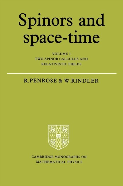 Spinors and Space-Time: Volume 1, Two-Spinor Calculus and Relativistic Fields - Image 2