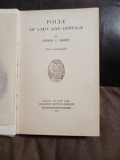 POLLY OF LADY GAY COTTAGE....BY EMMA C. DOWN.....1913 EDITION POLLY OF LADY GAY COTTAGE....BY EMMA C. DOWN.....1913 EDITION