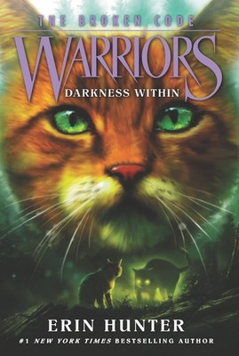 Warriors: The Broken Code #4: Darkness Within: A Bestselling Adventure About...