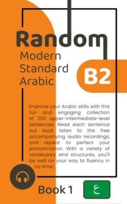 Random Modern Standard Arabic B2 (Book 1) -  NEW MATTHEW. ALDRIC 2023-02-11