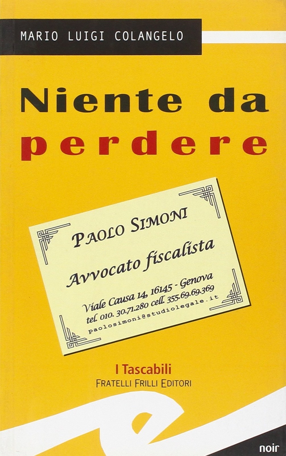 Марио Луиджи Коланджело Ньенте да пердере (Тащенбух)