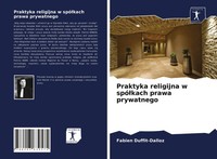 Fabien Duffit-Dalloz | Praktyka Religijna W Spó¿Kach Prawa Prywatnego | Buch