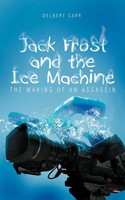 Delbert Carr | Jack Frost And The Ice Machine | Taschenbuch | Englisch (2012)