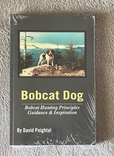 Bobcat Hunting Book;   Bobcat Dog  by David P...