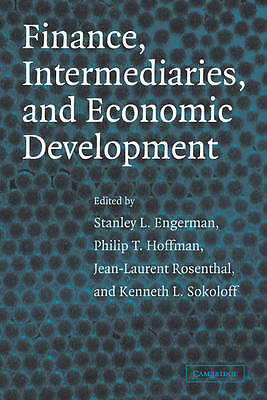 Finance, Intermediaries, and Economic Development Engerman Hoffman Rosenthal