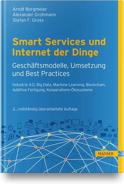 Smart Services Und Internet Der Dinge: GeschäFtsmodelle, Umsetzung Und Best...-image