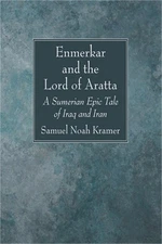 Enmerkar and the Lord of Aratta (Paperback or Softback)