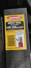 200 Metpost Drive Tool Designed for Use with A 100x100mm Box. Brand New