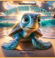 Rachel Michelle | The Adventures Of Tito The Turtle | Buch | Englisch (2024)