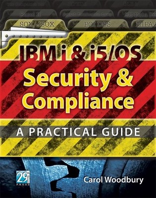 IBM I & I5/OS SECURITY & COMPLIANCE: A PRACTICAL GUIDE By Carol Woodbury *VG+*