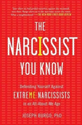 The Narcissist You Know: Defending Yourself Against Extreme Narcissists in an Al