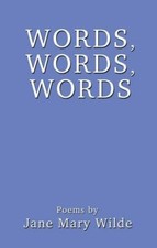 Words, Words, Words By Jane Mary Wilde. 9781783062119
