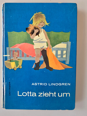 Astrid Lindgren. Lotta zieht um. Oetinger 1965. Bilder Ilon Wikland. Rarität