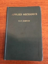 Applied Mechanics, H F Girvin, 1938, International Textbook, 1st edition Collect