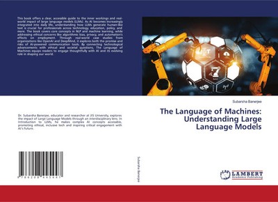 Subarsha Banerjee | The Language of Machines: Understanding Large Language...