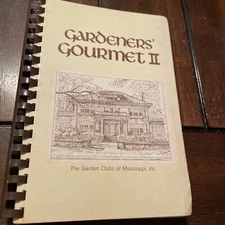 Gardeners’ Gourmet II cookbook the Garden Clubs of Mississippi￼￼￼