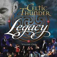 Legacy: Vol. 1 By Celtic Thunder (CD, 2016) Brand New