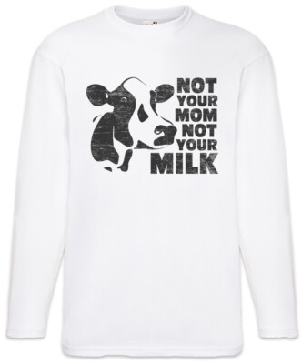 Not Your Mom Not Your Milk Herren Langarm T-Shirt Vegan Vegetarian Animal