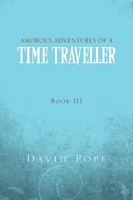 Amorous Adventures Of A Time Traveller David Pope Taschenbuch Englisch 2011