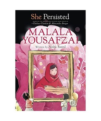 She Persisted: Malala Yousafzai, Aisha Saeed, Chelsea Clinton