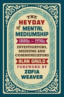 THE Heyday OF Mental Mediumship Alan Gauld Taschenbuch Kartoniert / Broschiert