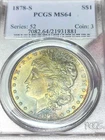 Morgan Silver Dollar 1878 S PCGS MS 64 Toned  Silver