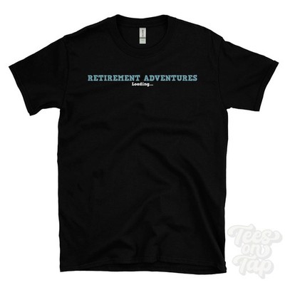 RETIREMENT ADVENTURES LOADING... T-SHIRT Senioren Reisen | Leben nach der Arbeit