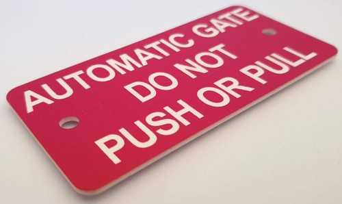 Automatic Gate Do Not Push or Pull Sign Plaque 7 sizes 30 colours Electric Auto - Picture 162 of 247