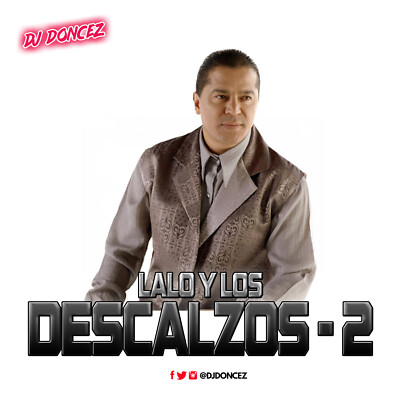 DJ DonCez - Lalo Y Los Descalzos 2